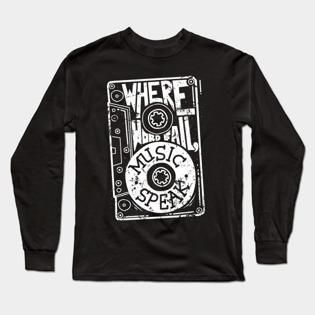 Where Words Fail, Music Speaks Long Sleeve T-Shirt by quilimo